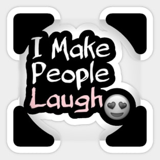 I make people laugh Sticker